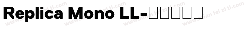 Replica Mono LL字体转换